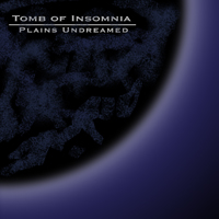 Tomb Of Insomnia - Plains Undreamed