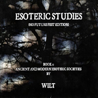 Wilt (USA) - Esoteric Studies (No Future Fest Edition, CD 1)