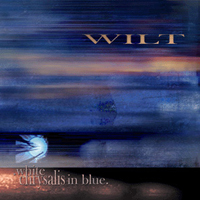 Wilt (USA) - White Chrysalis In Blue