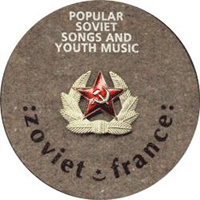 Zoviet France - Popular Soviet Songs And Youth Music (CD 1)