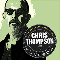 Chris Thompson (GBR) - Jukebox: The Ultimate Collection (CD 1)
