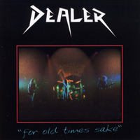 Dealer (GBR) - For Old Time's Sake