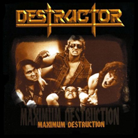 Destructor - Maximum Destruction (Reissue 1998)