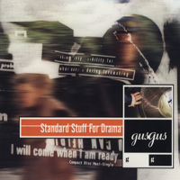 Gus Gus - Standard Stuff For Drama (Single)