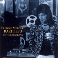 Freddie Mercury - The Rarities 3 - Other Sessions