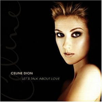 Celine Dion - Let's Talk About Love