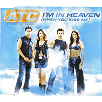 ATC - I'm In Heaven (When You Kiss Me) (Remixes - Maxi-Single)