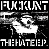 Fuckunt - The Hate
