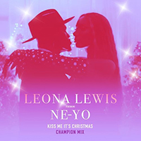 Leona Lewis - Kiss Me It's Christmas (feat. Ne-Yo) (Champion Remix) (Single)