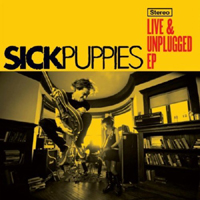 Sick Puppies - Live and Unplugged (EP)