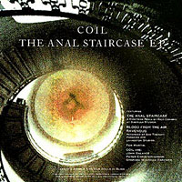 Coil - The Anal Staircase