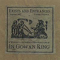 In Gowan Ring - Exists And Entrances (Vol. 1)