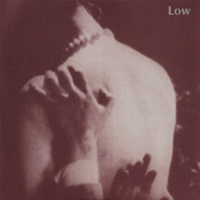 Low - Last Night I Dreamt That Somebody Loved Me (Single)