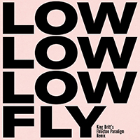 Low - Fly (King Britt's Fhloston Paradigm Remix) (Single)