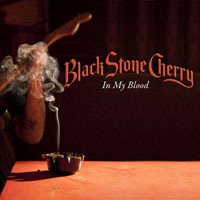 Black Stone Cherry - In My Blood (Single)