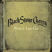 Black Stone Cherry - Won't Let Go (EP)
