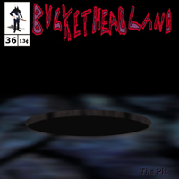Buckethead - Pike 36: The Pit