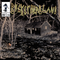 Buckethead - Pike 82: Calamity Cabin