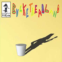 Buckethead - Pike 112: Creaky Doors and Creaky Floors