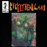 Buckethead - Pike 300 - Quarry