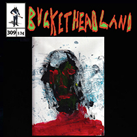 Buckethead - Pike 309 - Cosmic Oven