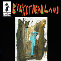 Buckethead - Pike 321 - Warm Your Ancestors