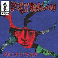 Buckethead - Pike 029 - Splatters