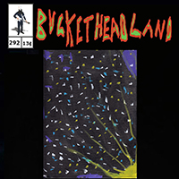 Buckethead - Pike 292 - Galaxies