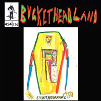 Buckethead - Pike 454: Live From Casket Automatons