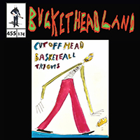 Buckethead - Pike 455: Live From Cutoff Head Basketball Tryouts