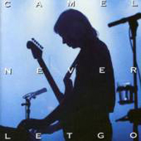 Camel - Never Let Go (CD 1)