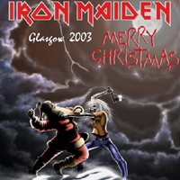 Iron Maiden - 2003.12.08 - Merry Christmas (Glasgow: CD 1)