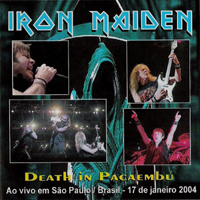 Iron Maiden - 2004.01.17 - ...And Soundboard For All / Death in Pacaembu (Pacaembu Stadium, Sao Paulo, Brazil: CD 2)