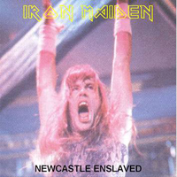 Iron Maiden - Newcastle Enslaved