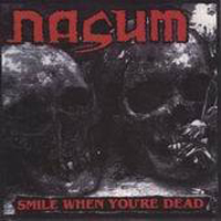 Nasum - Smile When You're Dead / Fuego Yazufre! (Split)