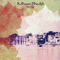 Adham Shaikh - Fusion