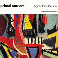 Primal Scream (GBR) - Higher Than The Sun (EP)