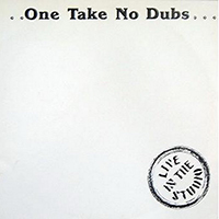 Black Rose (GBR) - ..One Take No Dubs... (Live In The Studio) (12'' Split Maxi-Single)