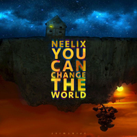 Neelix - You Can Change The World [Single]