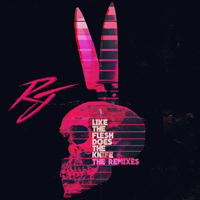 Rabbit Junk - Like The Flesh Does The Knife: The Remixes