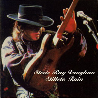 Stevie Ray Vaughan and Double Trouble - Stilleto Rain