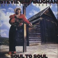 Stevie Ray Vaughan and Double Trouble - Soul To Soul (Remastered)