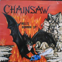 Chainsaw (DEU) - Hell's Burnin' Up