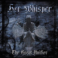Her Whisper - The Great Unifier