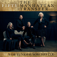 Manhattan Transfer - Fifty (feat. WDR Funkhausorchester)