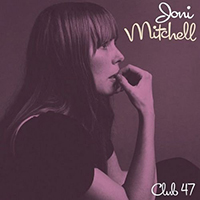 Joni Mitchell - Club 47 (1968, Live at Club 47, Remastered)