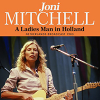 Joni Mitchell - A Ladies Man In Holland