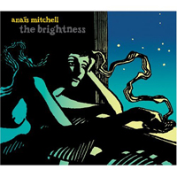 Anais Mitchell - The Brightness