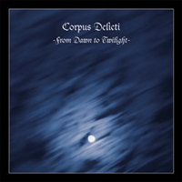 Corpus Delicti (FRA) - From Dawn To Twilight