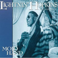 Lightnin' Hopkins - Mojo Hand The Anthology